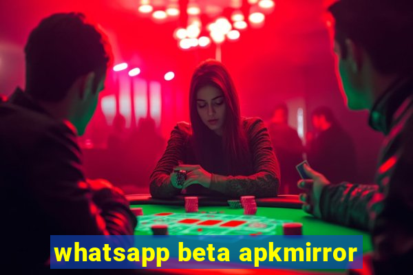 whatsapp beta apkmirror